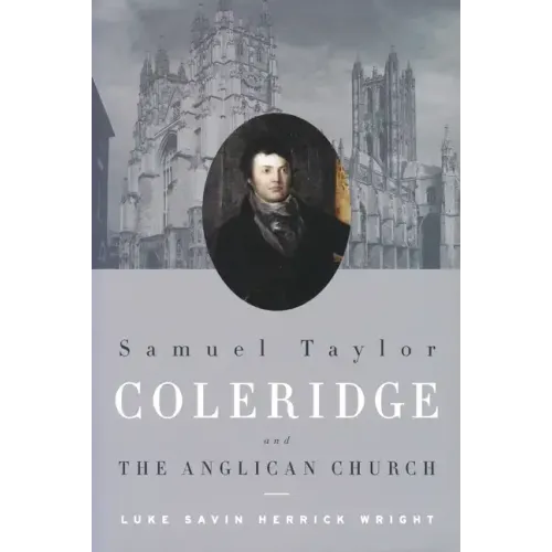 Samuel Taylor Coleridge and the Anglican Church