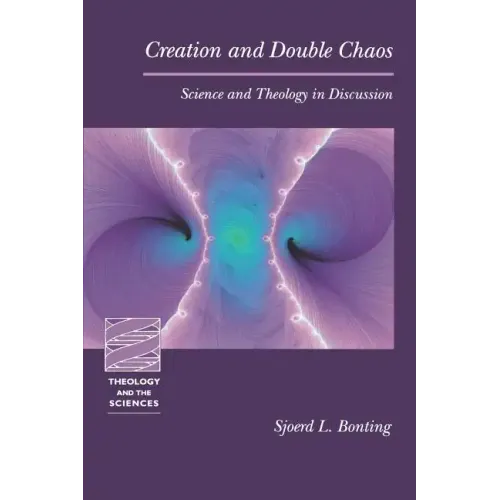 Creation and Double Chaos: Science and Theology in Discussion