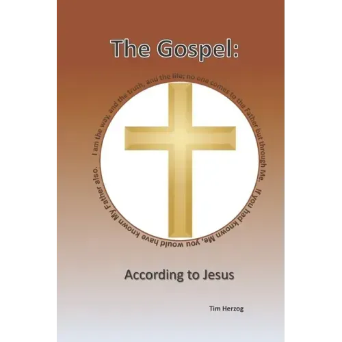 The Gospel: According To Jesus
