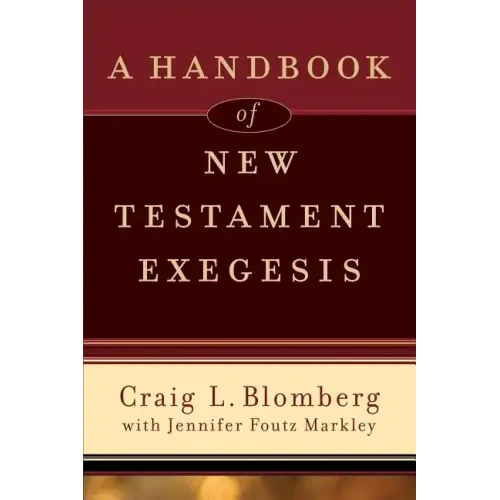 A Handbook of New Testament Exegesis