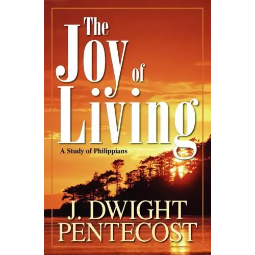 Joy of Living: A Study of Philippians