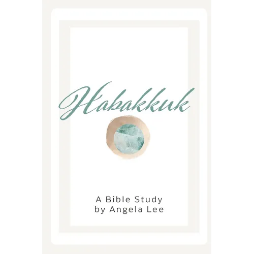 Habakkuk: Sorrowful, Yet Always Rejoicing