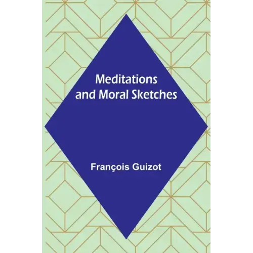 Meditations and Moral Sketches