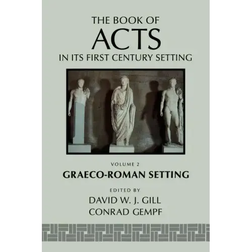 The Book of Acts in Its Graeco-Roman Setting