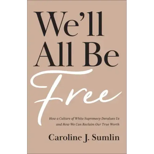 We'll All Be Free