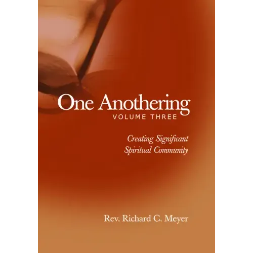 One Anothering: Creating Significant Spiritual Community