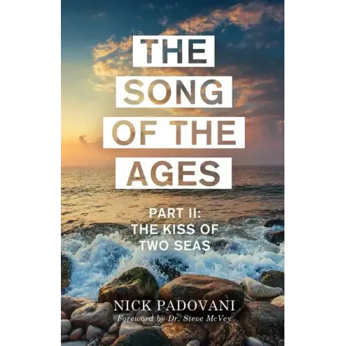 The Song of the Ages: Part II: The Kiss of Two Seas