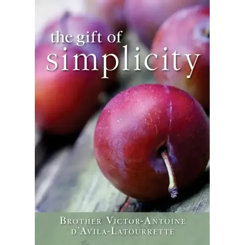 Gift of Simplicity: Heart, Mind, Body, Soul
