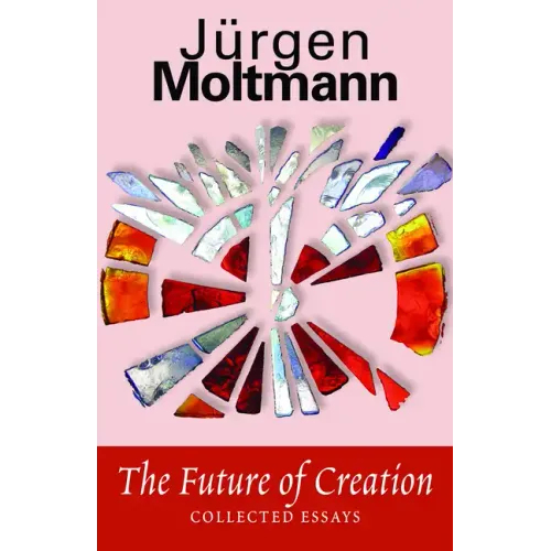 The Future of Creation: Collected Essays