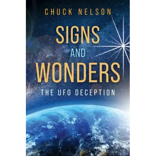 Signs and Wonders: The UFO Deception