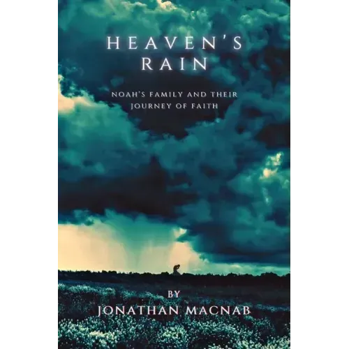 Heaven's Rain: Noah's Family and Their Journey of Faith