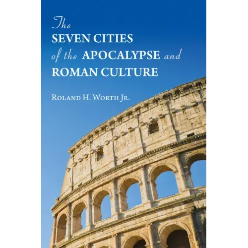 The Seven Cities of the Apocalypse and Roman Culture