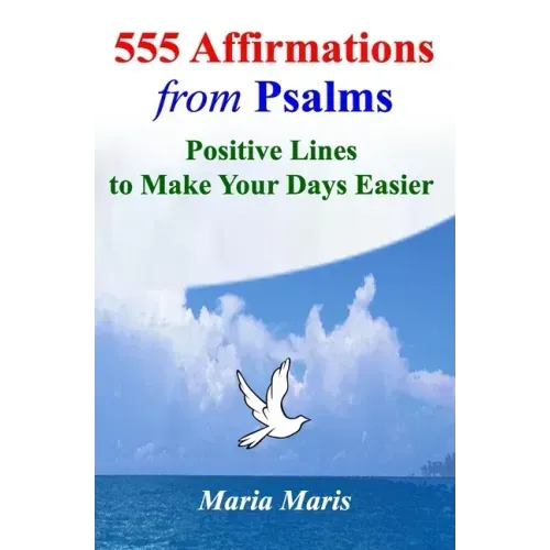 555 Affirmations from Psalms: Positive Lines to Make Your Days Easier
