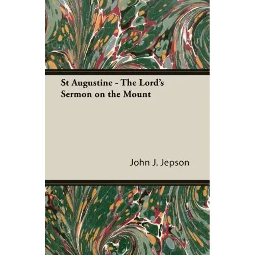 St Augustine - The Lord's Sermon on the Mount