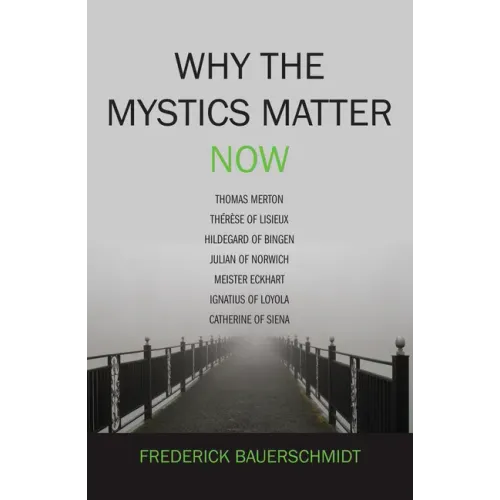 Why the Mystics Matter Now