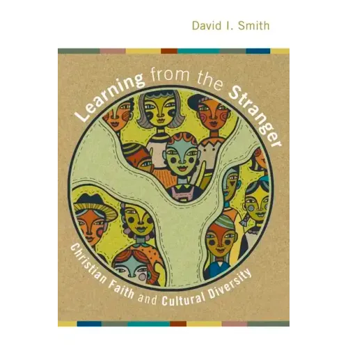 Learning from the Stranger: Christian Faith and Cultural Diversity