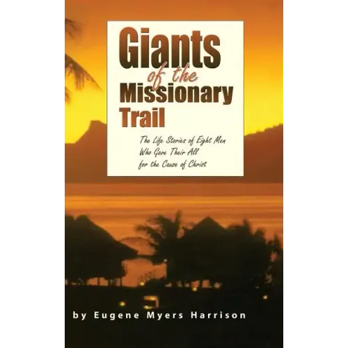 Giants of the Missionary Trail