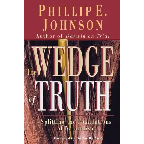 The Wedge of Truth: Splitting the Foundations of Naturalism
