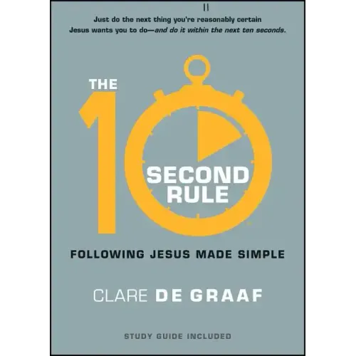The 10-Second Rule: Following Jesus Made Simple