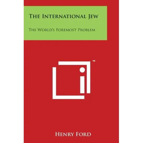 The International Jew: The World's Foremost Problem