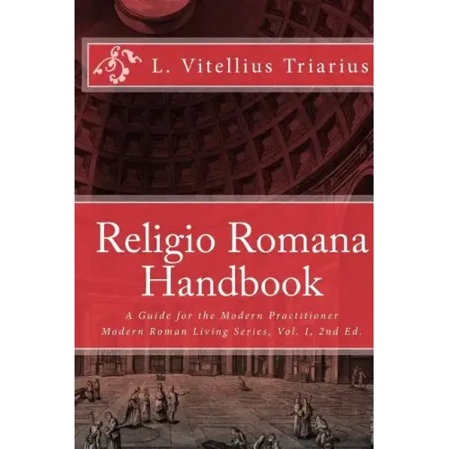 Religio Romana Handbook: A Guide for the Modern Practitioner
