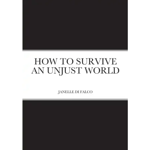 How to Survive an Unjust World