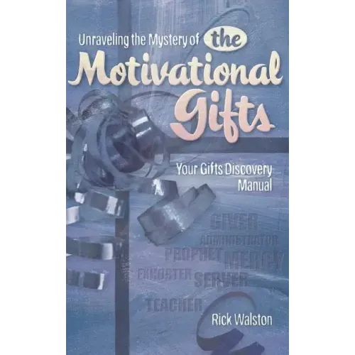 Unraveling the Mystery of the Motivational Gifts