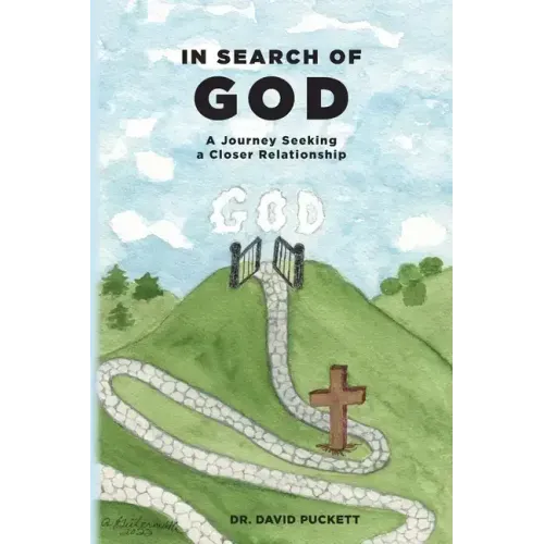 In Search of God: A Journey Seeking a Closer Relationship