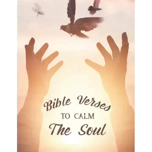 Bible Verses To Calm The Soul: Christian Faith Coloring Book For Stress Relief and Relaxation, Coloring Sheets with Beautiful Floral Designs