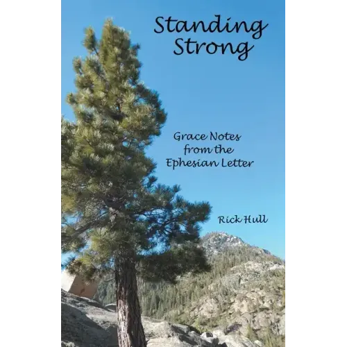 Standing Strong: Grace Notes from the Ephesian Letter