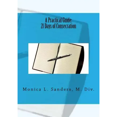 A Practical Guide: 21 Days of Consecration