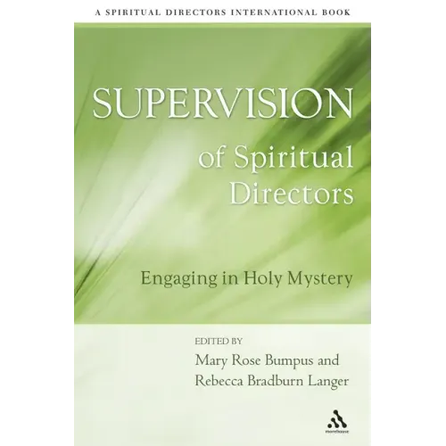 Supervision of Spiritual Directors: Engaging in Holy Mystery