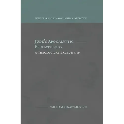Jude's Apocalyptic Eschatology as Theological Exclusivism
