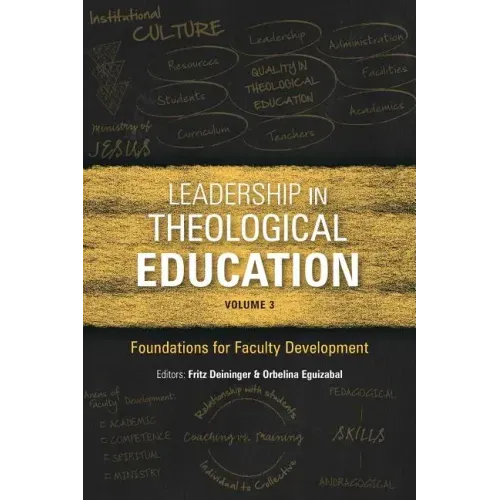 Leadership in Theological Education, Volume 3: Foundations for Faculty Development
