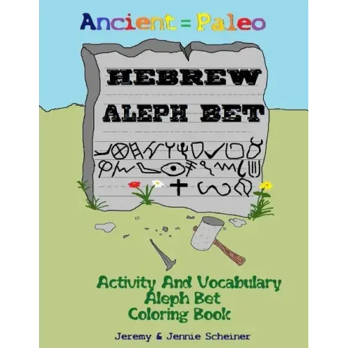 Ancient Paleo Hebrew Aleph Bet Coloring Book: Activity and Vocabulary Aleph Bet Coloring Book