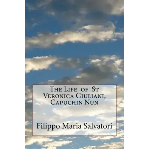 The Life of St Veronica Giuliani, Capuchin Nun
