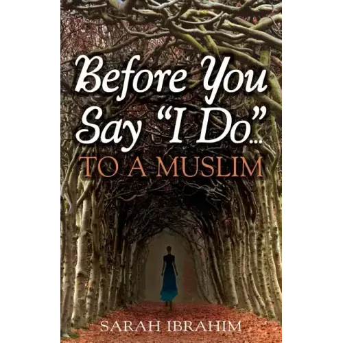 Before You Say I Do... To A Muslim