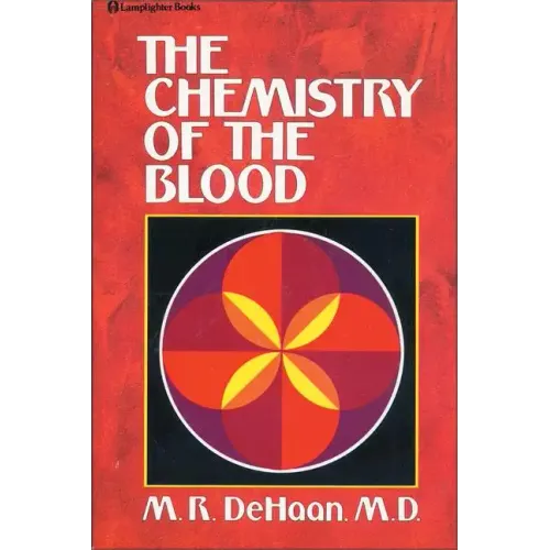The Chemistry of the Blood: Essays on the Agreement Between Scripture and Science