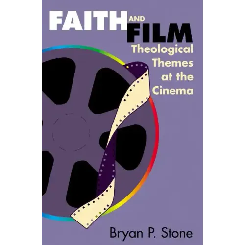 Faith and Film: Theological Themes at the Cinema