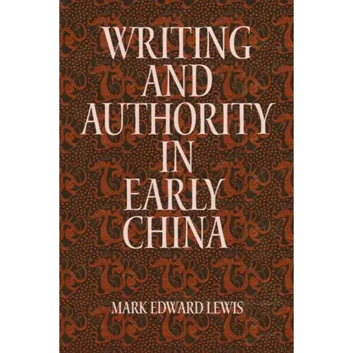 Writing and Authority in Early China