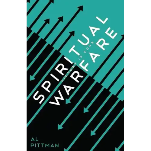 Spiritual Warfare: Victory Is Ours