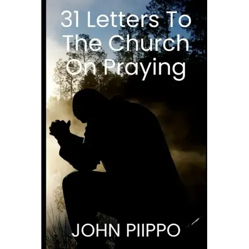 31 Letters to the Church on Praying