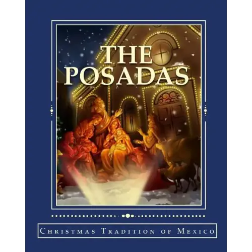 The Posadas: Christmas Tradition of Mexico