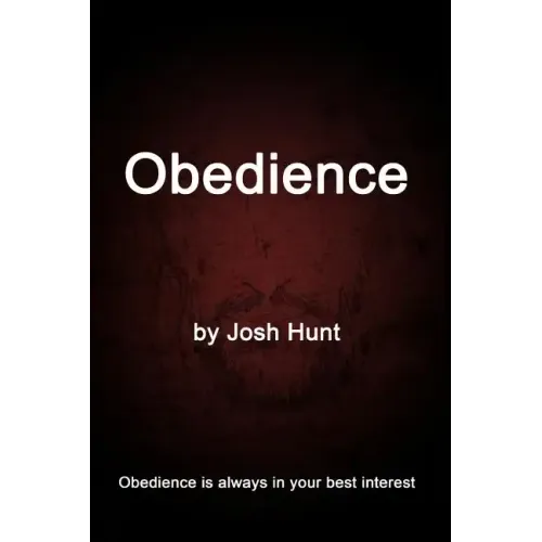Obedience: Obedience is always in your best interest