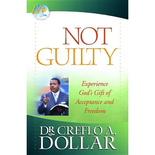 Not Guilty: Experience God's Gift of Acceptance and Freedom