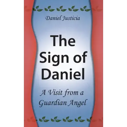 The Sign of Daniel - A Visit from a Guardian Angel