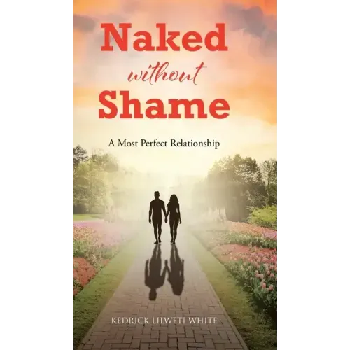 Naked Without Shame: A Most Perfect Relationship