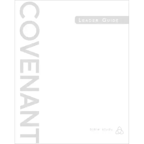 Covenant Bible Study: Leader Guide