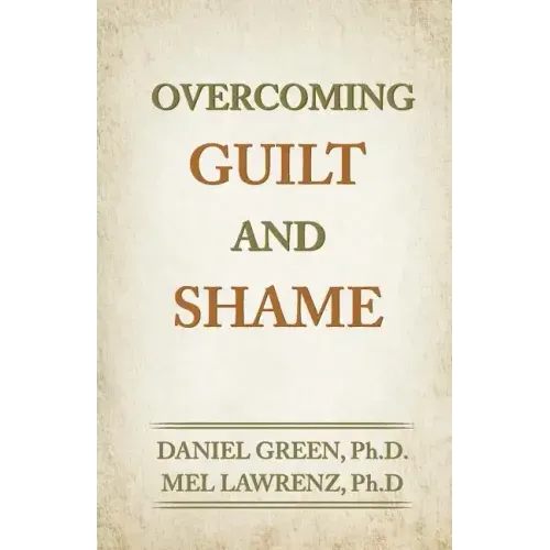 Overcoming Guilt and Shame
