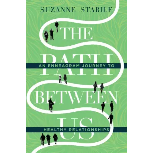 The Path Between Us: An Enneagram Journey to Healthy Relationships
